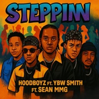 Steppin (feat. SEAN MMG & YBW Smith) - Single - HOOD BOYZ