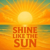 Shine like the sun - Single - Jerome Dana