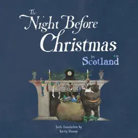 The Night Before Christmas in Scotland: Scots Edition (Unabridged)