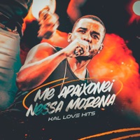 Me Apaixonei Nessa Morena - Single - KAL LOVE HITS