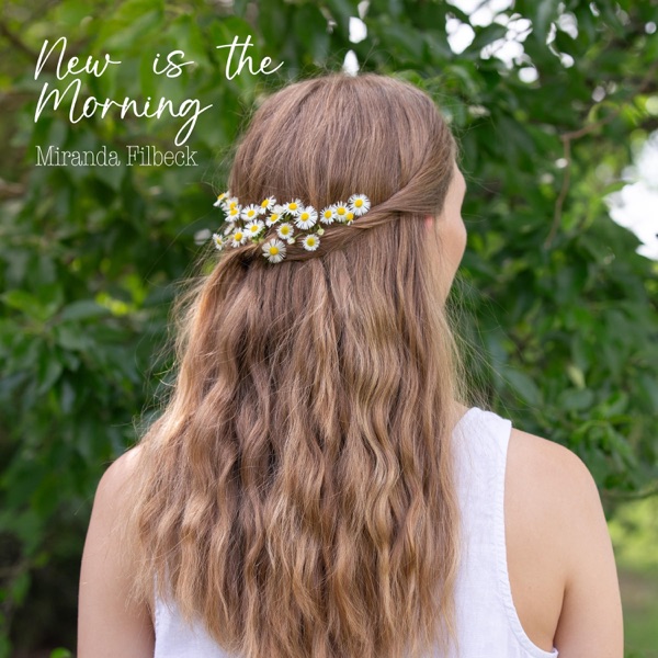 New Is the Morning