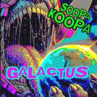 Galactus - Single - Soopa Koopa