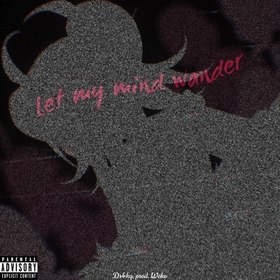 Let my mind wander - Single