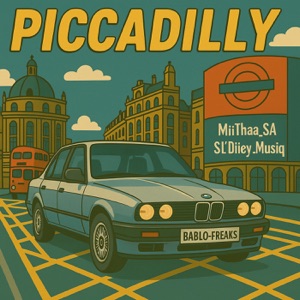 Piccadilly (feat. Bablo Freaks)