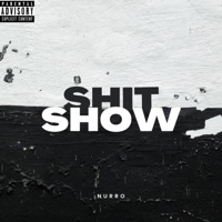 Shit Show - Single - YABOIINURRØ