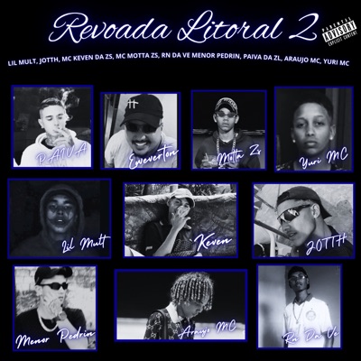 REVOADA LITORAL 2 (feat. Mc Eweverton & Paiva Da Zl & MC Rn Da Ve & MC MOTTA ZS & Menor Pedrin & Araujo MC & Jotth) [Oficial] - EP