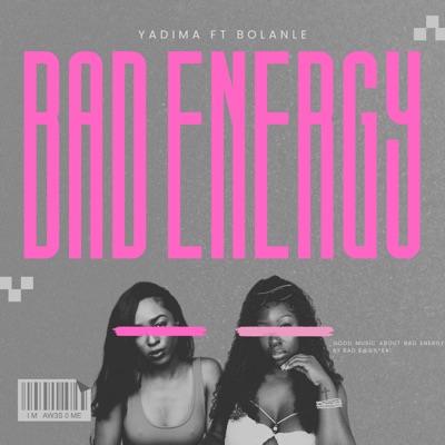 Bad Energy (feat. Bolanle) - Single