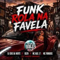 Funk Rola na Favela (feat. Mc Kael JT & Mc Forneris) - Single - GDZN