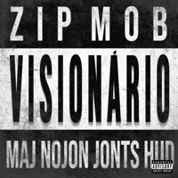 Visionário (feat. Maj, Nojon & Jonts) - Single - Zipmob & Hud