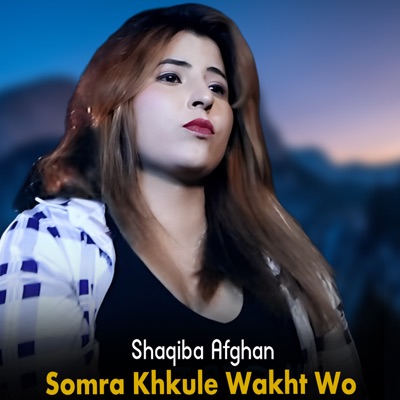 Somra Khkule Wakht Wo - Single