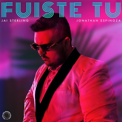 Fuiste Tu (feat. Jonathan Espinoza) - Single