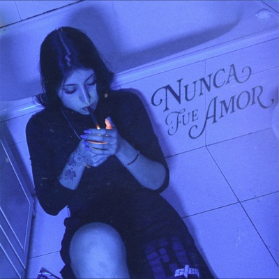 Nunca Fue Amor - Single