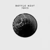 Bottle Next - Hostile