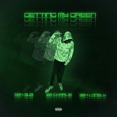 Getting My Green (feat. 304 BUB & 304 Lonely) - Single