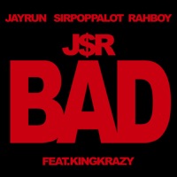 BAD (feat. Kingkrazy) - Single - J$R