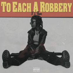 To Each a Robbery - EP - H' &amp; Them Cover Art