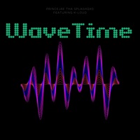 WaveTime (feat. K-Loud) - Single - Princejae Tha SplashGXD