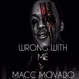 Wrong With Me Macc Movado