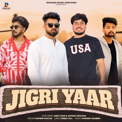 Jigri Yaar (feat. Ankit Nain & Rupesh Khichar) - Single