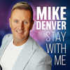 Stay With Me - Mike Denver