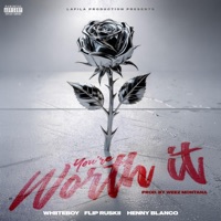 You're Worth It (feat. Whiiteboy, Flip Ruskii & Henny Blanco) - Single - Weez Montana
