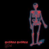 QUEBRA QUEBRA - Single - DJ DUCK