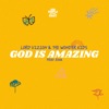 God Is Amazing (feat. The Wonder Kids)