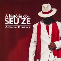 A História do Seu Zé - Single - Juliana D Passos & ORIXÁS