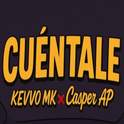 Cuentale (feat. Kevo MK) - Single