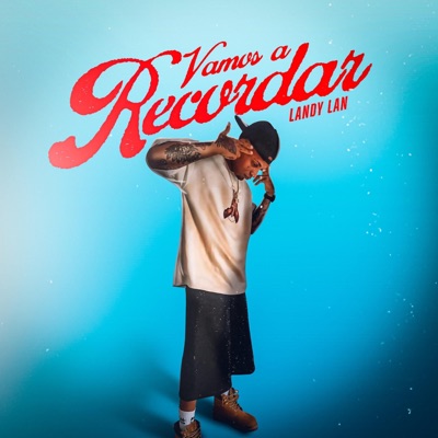 Vamos A Recordar (feat. Landy Lan) - Single
