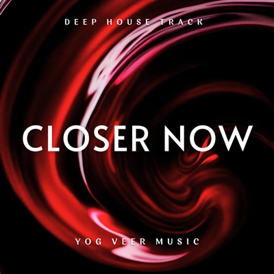 CLOSER NOW - Single