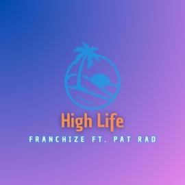 High Life (feat. Pat Rad) Carter Grant