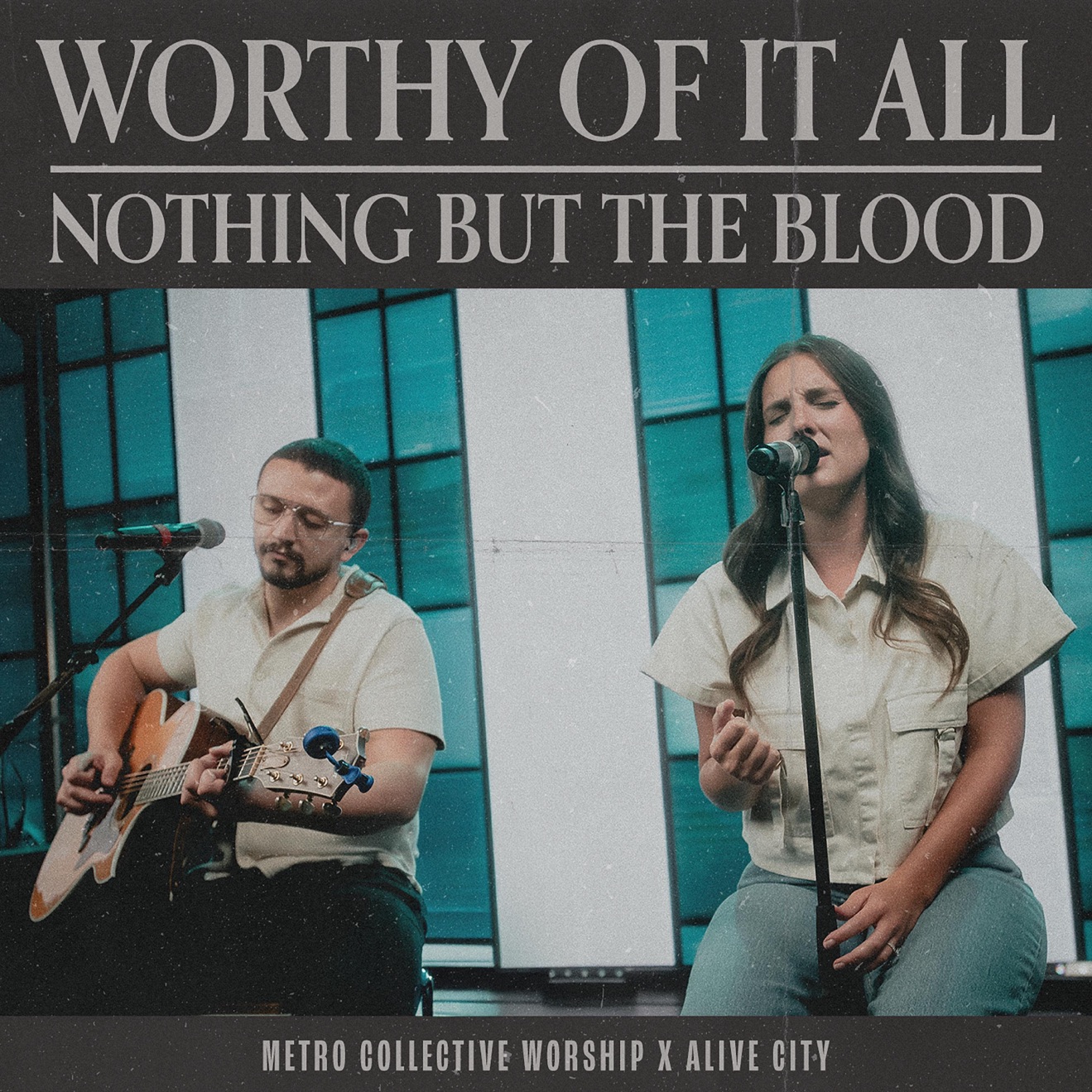 Metro Collective Worship & Alive City – Worthy Of It All + Nothing But The Blood (Live) – Single (2025) [iTunes Match M4A]