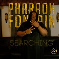 Searching - Single - Pharaoh Fontain