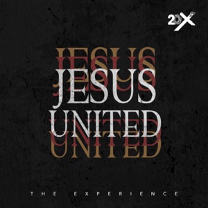 Jesus United (feat. Muyiwa & Riversongz, Paul Adefarasin, Moses Bliss, Bidemi Olaoba, Don Moen, Micah Stampley, Beejay Sax, MOGmusic, New Breed & LMGC)