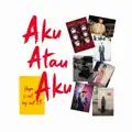AKU ATAU AKU