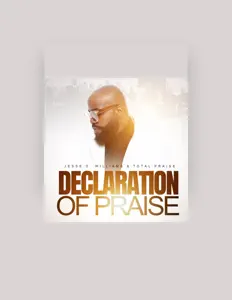 Dengarkan Jesse D. Williams & Total Praise, tonton video musik, baca bio, lihat tanggal tur & lainnya!