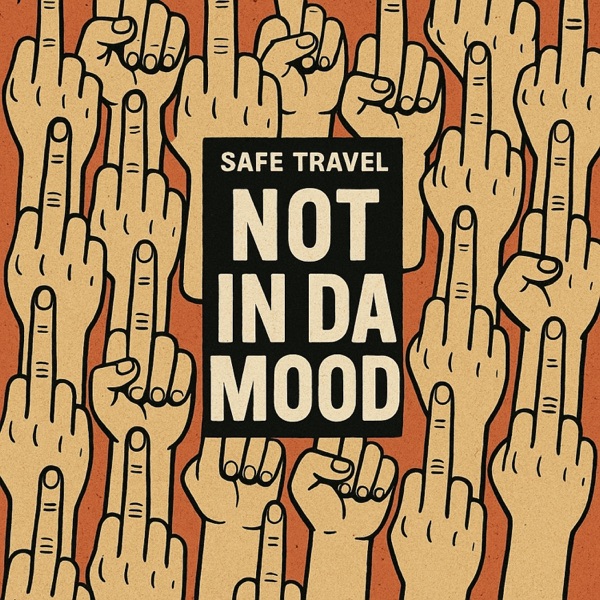 Not in Da Mood