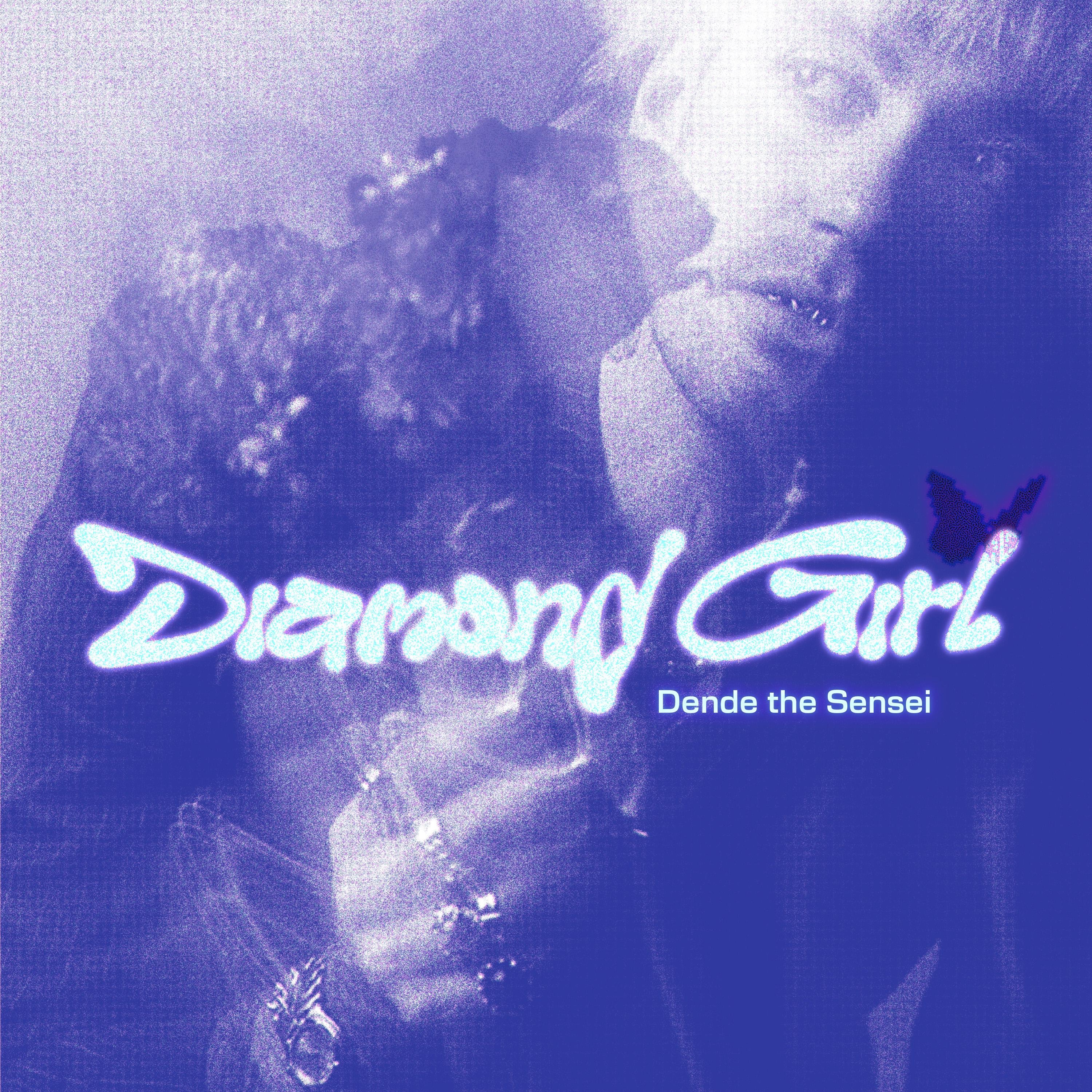 Dende the Sensei - Diamond Girl