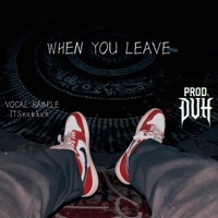 WHEN YOU LEAVE - Single - D.U.H