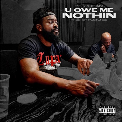 U Owe Me Nothin (Deluxe)