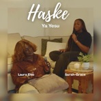 Haske (Ya Yesu) (feat. Sarah-Grace) - Single