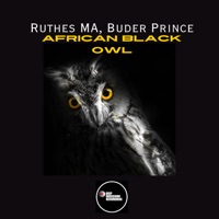African Black Owl - Single - Buder Prince & Ruthes Ma