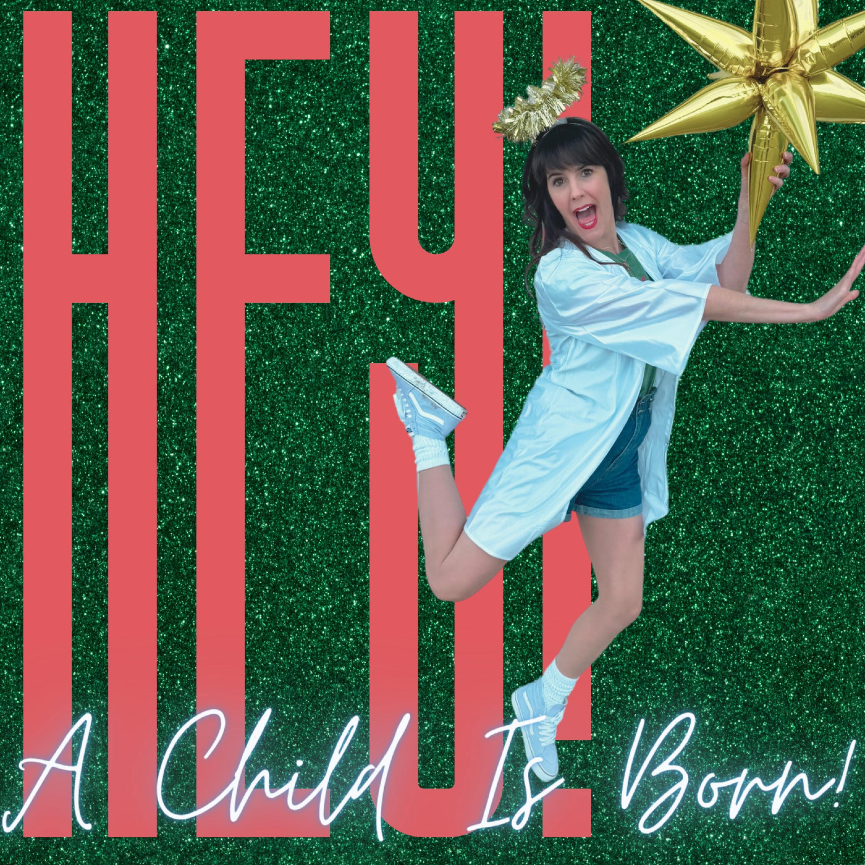 KellyMarie - Hey! A Child Is Born!