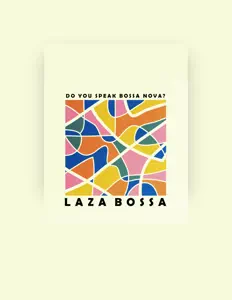 Listen to Laza Bossa, watch music videos, read bio, see tour dates & more!