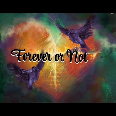 Forever or Not