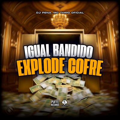 Igual Bandido Explode Cofre - Single