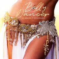 Belly Dancer (feat. Mistafunkadelic) - Single - CJ Adore