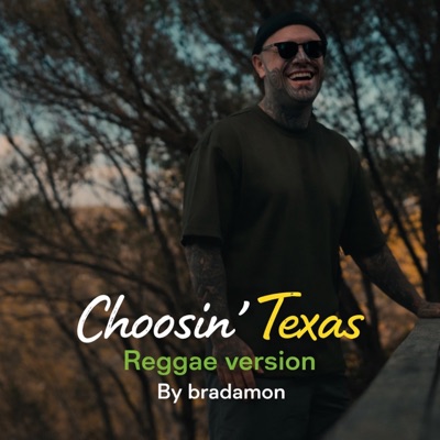 Choosin’ Texas (Reggae Version) - Single