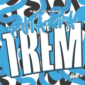 Putaria no Trem (feat. Mc Delux)